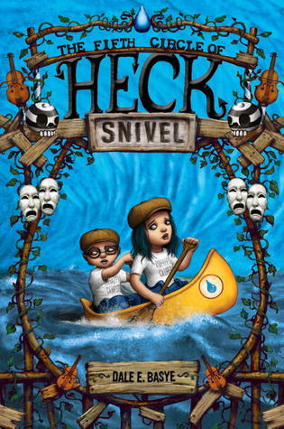 Book cover of Snivel: The Fifth Circle Of Heck by Dale E. Basye, Bob Dob (Illus.)