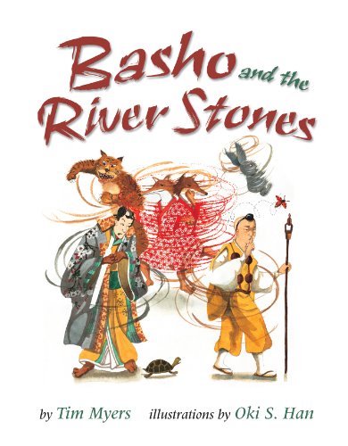 Book cover of Basho And The River Stones by Tim J. Myers, Oki S. Han (Illus.)