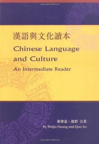 Book cover of Chinese Language And Culture by Weijia Huang, Qun Ao
