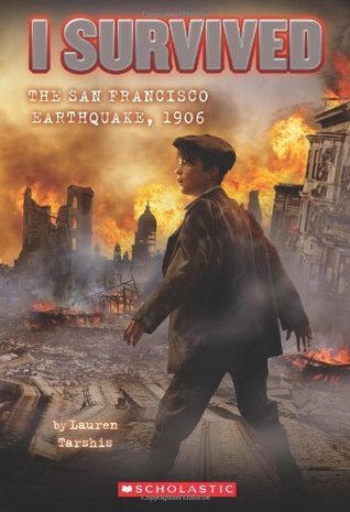 Book cover of I Survived The San Francisco Earthquake, 1906 by Lauren Tarshis, Scott     Dawson (Illus.)