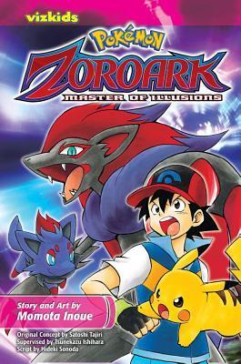 Book cover of Pokémon: The Movie: Zoroark: Master Of Illusions (Pokémon The Movie) by Momota Inoue, Hideki Sonoda