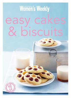 Book cover of Easy Cakes & Biscuits by The Australian Women's Weekly