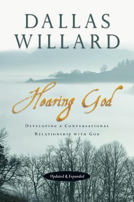 Book cover of Hearing God: Developing a Conversational Relationship With God by Dallas Willard
