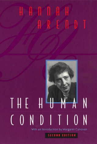 Book cover of The Human Condition by Hannah Arendt, Margaret Canovan (Introduction)