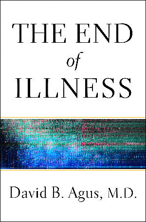Book cover of The End Of Illness by David B. Agus