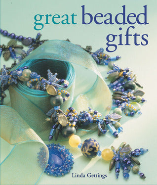 Book cover of Great Beaded Gifts by Linda Gettings