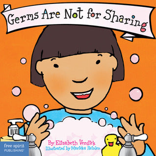Book cover of Germs Are Not For Sharing by Elizabeth Verdick, Marieka Heinlen (Illus.)