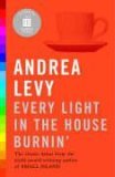 Book cover of Every Light in the House Burnin' by Andrea Levy