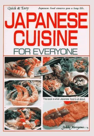 Book cover of Japanese Cuisine For Everyone by Yukiko Moriyama