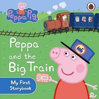 Book cover of Peppa And The Big Train by Neville Astley, Mark  Baker