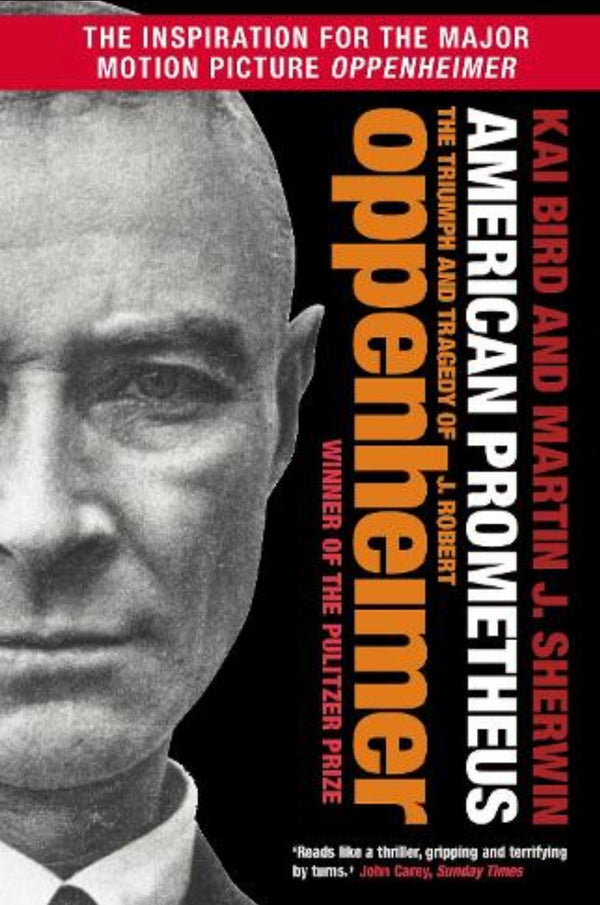 Book cover of American Prometheus: The Triumph And Tragedy Of J. Robert Oppenheimer by Kai Bird, Martin J. Sherwin
