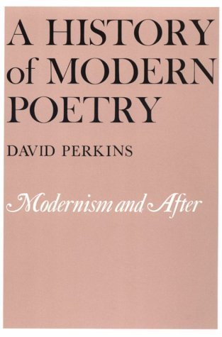 Book cover of A History of Modern Poetry, Volume II: Modernism And After by David Perkins
