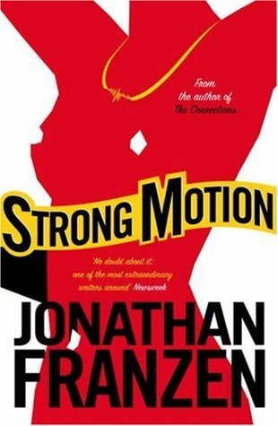 Book cover of Strong Motion by Jonathan Franzen