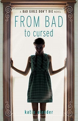 Book cover of From Bad To Cursed by Katie Alender