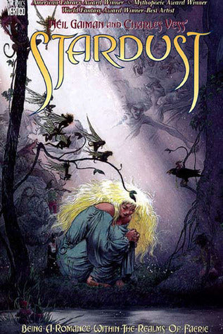 Book cover of Stardust: Being a Romance Within The Realms Of Faerie by Neil Gaiman, Charles Vess
