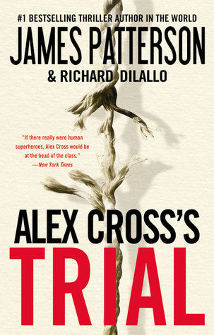 Book cover of Alex Cross's Trial by James  Patterson, Richard DiLallo