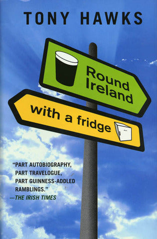 Book cover of Round Ireland With A Fridge by Tony Hawks