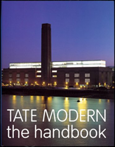 Book cover of Tate Modern : The Handbook by I Blazwick