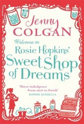Book cover of Welcome To Rosie Hopkins' Sweet Shop Of Dreams by Jenny Colgan