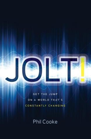 Book cover of Jolt! (International Edition): Get The Jump On A World That's Constantly Changing by Phil Cooke