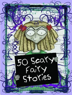 Book cover of 50 Scary Fairy Stories by Victoria Parker
