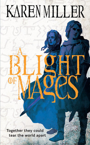 Book cover of A Blight of Mages by Karen Miller