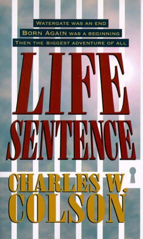 Book cover of Life Sentence by Charles W. Colson