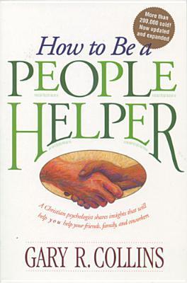Book cover of How To Be A People Helper by Gary R. Collins