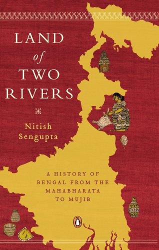 Book cover of Land Of Two Rivers: A History Of Bengal From The Mahabharata To Mujib [Jul 31, 2011] Nitish Sengupta by Nitish Sengupta