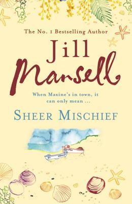 Book cover of Sheer Mischief by Jill Mansell