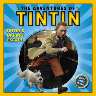 Book cover of The Adventures Of Tintin: Tintin's Daring Escape by Kirsten Mayer