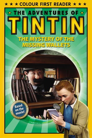 Book cover of The Adventures Of Tintin: The Mystery Of The Missing Wallets by Kirsten Mayer