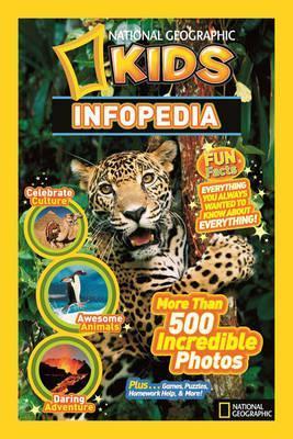 Book cover of National Geographic Kids Infopedia by National Geographic Kids
