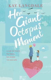 Book cover of Her Giant Octopus Moment by Kay Langdale