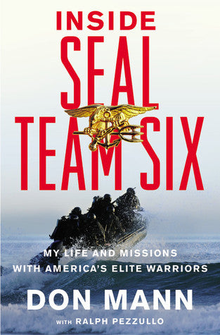 Book cover of Inside SEAL Team Six: My Life and Missions with America's Elite Warriors by Don Mann