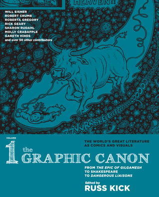 Book cover of The Graphic Canon, Vol. 1: From The Epic Of Gilgamesh To Shakespeare To Dangerous Liaisons by Russ Kick (Ed.)