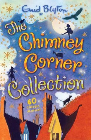 Book cover of The Chimney Corner Collection: 60 Classic Stories by Enid Blyton