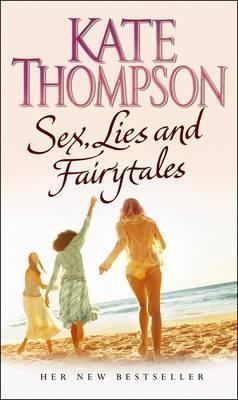 Book cover of Sex, Lies And Fairytales by Kate  Thompson
