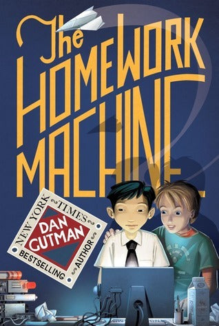 Book cover of The Homework Machine by Dan Gutman