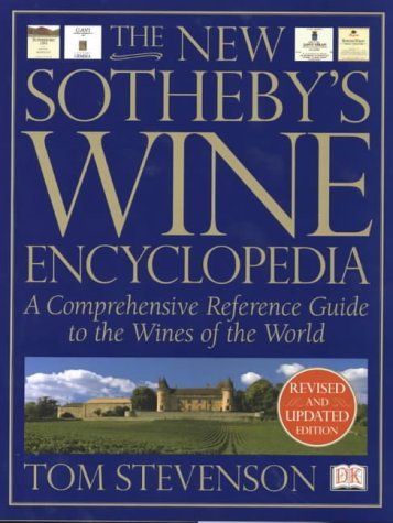 Book cover of The New Sotheby's Wine Encyclopedia : A Comprehensive Reference Guide To The Wines Of The World by tom-stevenson