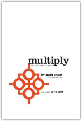 Book cover of Multiply: Disciples Making Disciples by Francis Chan, David Platt (Foreword), Mark Beuving (Collaborator)