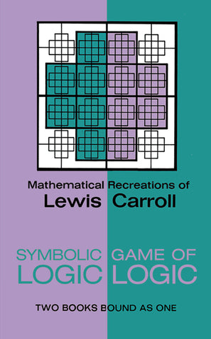 Book cover of Symbolic Logic and the Game of Logic by Lewis Carroll