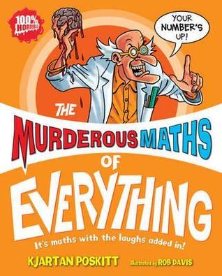 Book cover of The Murderous Maths Of Everything by Kjartan Poskitt, Rob Davis