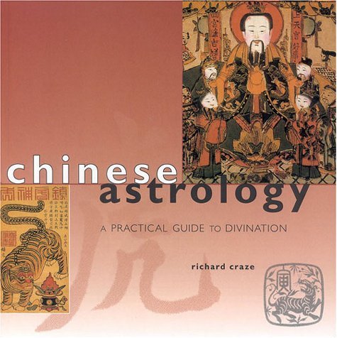 Book cover of Chinese Astrology: A Practical Guide to Divination by Richard Craze