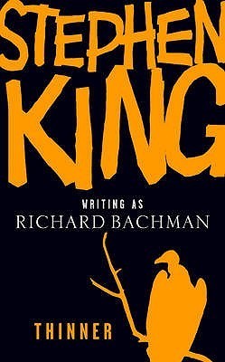 Book cover of Thinner by Richard  Bachman (Pseudonym), Stephen        King