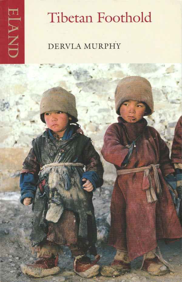 Book cover of Tibetan Foothold by Dervla Murphy