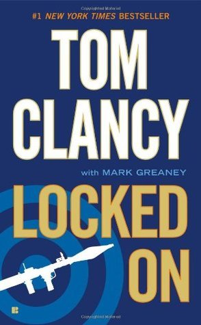 Book cover of Locked On by Tom Clancy, Mark Greaney