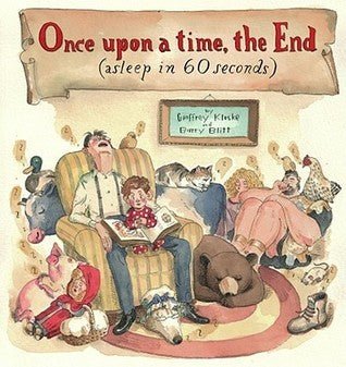Book cover of Once Upon A Time, The End by Geoffrey Kloske, Barry Blitt (Illus.)