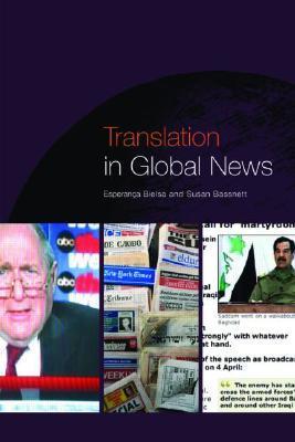Book cover of Translation In Global News by Esperança Bielsa