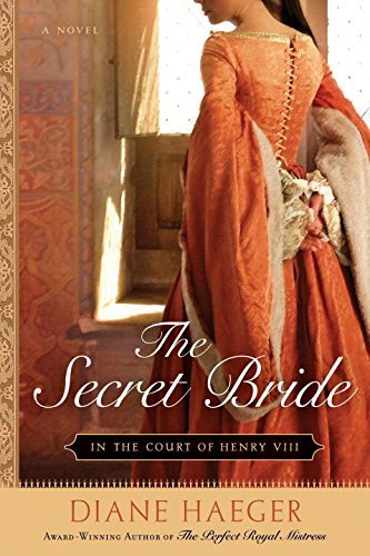 Book cover of The Secret Bride by Diane Haeger
